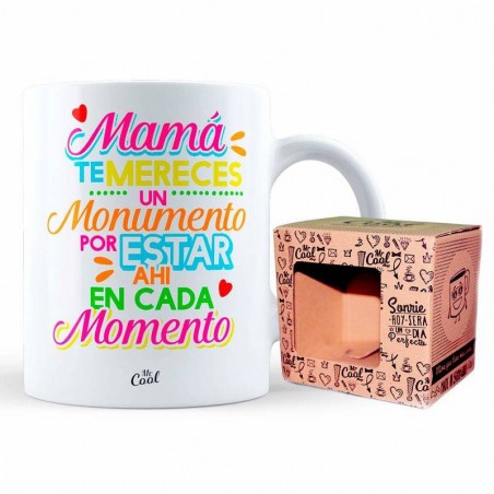 Taza Mamá Te Mereces Un Monumento Por Estar Ahi En Cada...