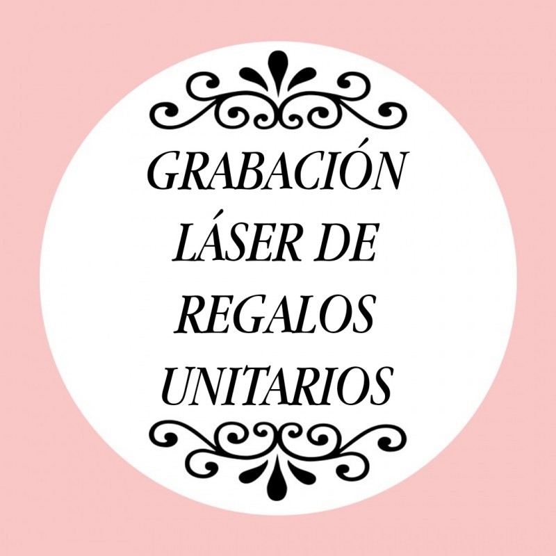 Personalización con Grabación Láser Regalos Unitarios Personalización con Grabación Láser Regalos Unitarios