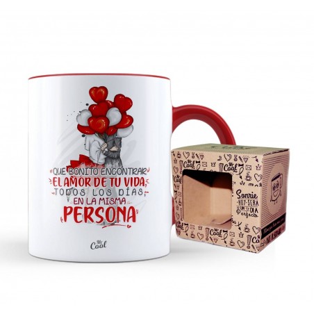 Taza color rojo que bonito encontrar el amor de tu vida todos los dias en la misma persona