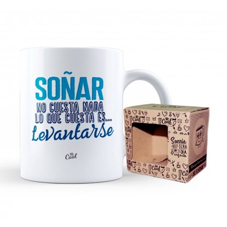 Taza soñar no cuesta nada lo que cuesta es... levantarse