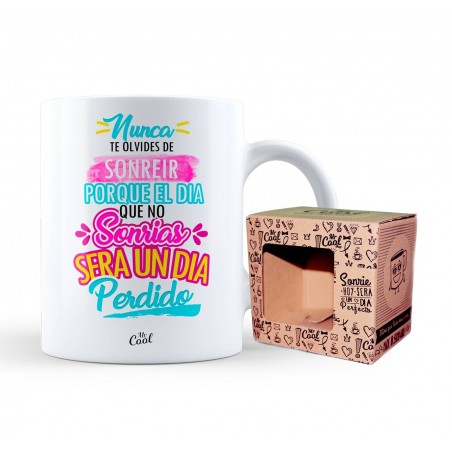 Taza Nunca Te Olvides De Sonreir Porque El Dia Que No...
