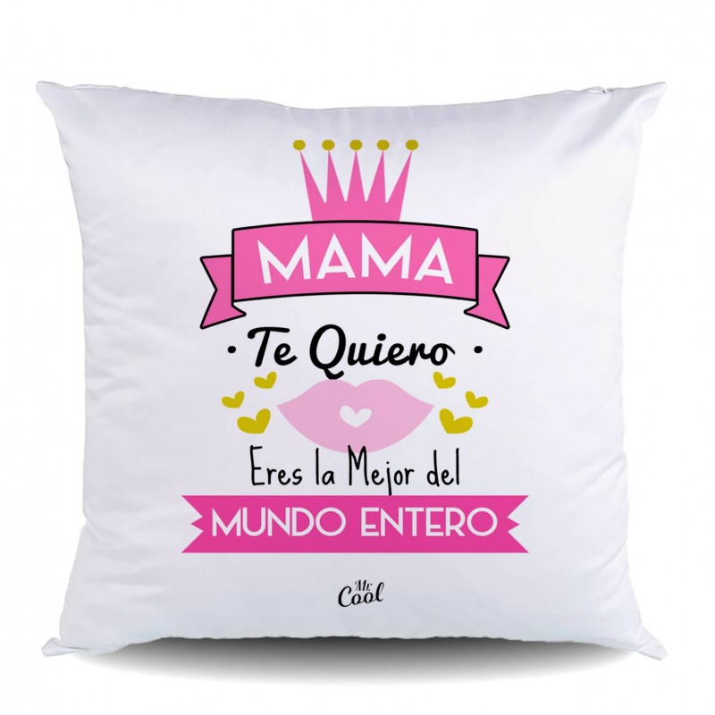 Cojin poliester mama te quiero eres la mejor del mundo entero