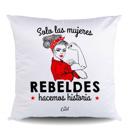 Cojin Poliester Solo Las Mujeres Rebeldes Hacemos Historia