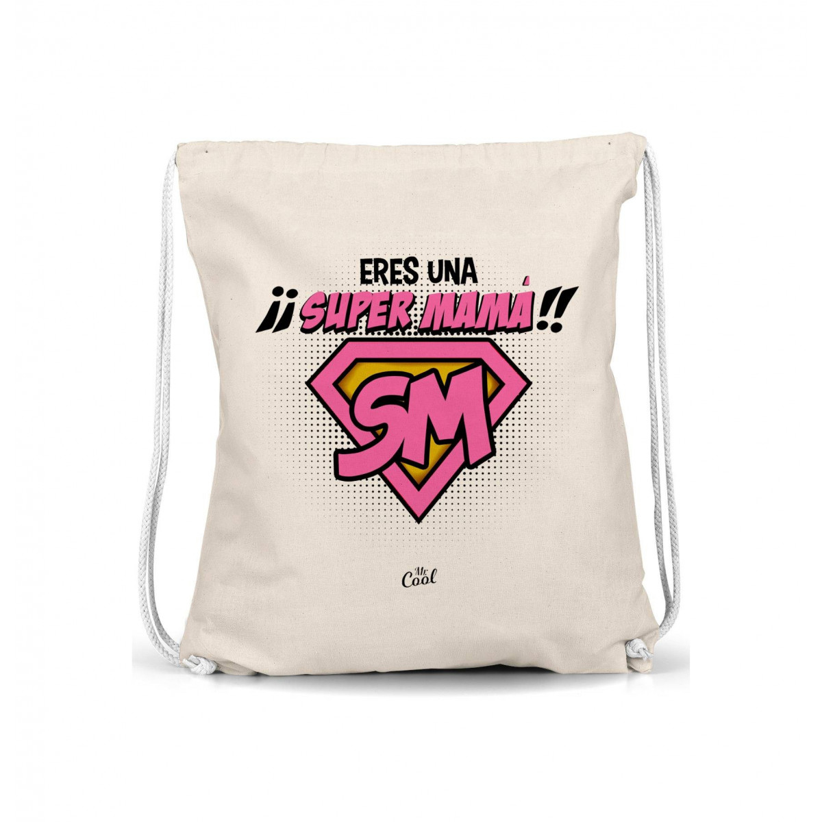 Mochila saco eres una super mamá