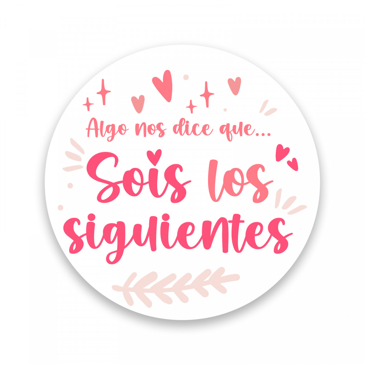Adhesivo sois los siguientes 3cm un mensaje divertido para bodas