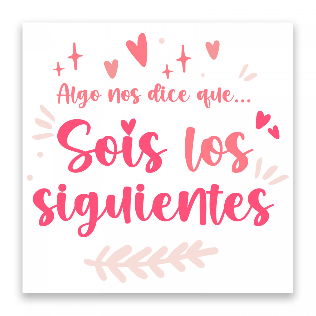 Adhesivo sois los siguientes un mensaje original y divertido para tu boda 5x5cm