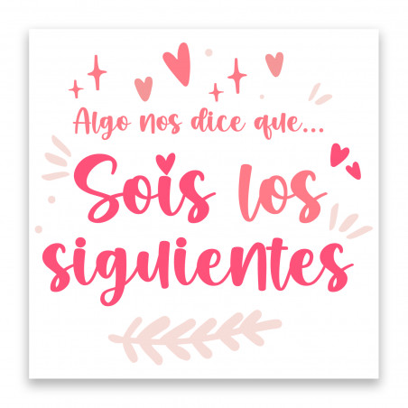 Adhesivo sois los siguientes un mensaje original y divertido para tu boda 5x5cm