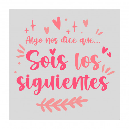 Adhesivo algo nos dice que... sois los siguientes 5x5cm transparente